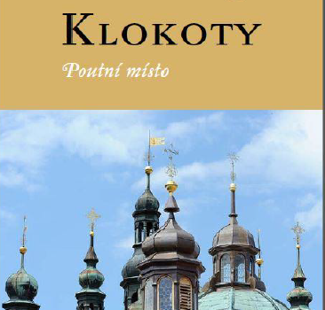 KLOKOTY – Malá pouť k Neposkvrněnému srdci Panny Marie