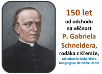 150. výročí úmrtí P. Gabriela Schneidera z Křemže