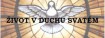 Přednáška „Život v Duchu svatém“