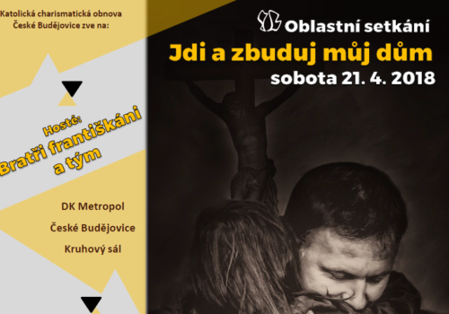 Jdi a zbuduj můj dům – oblastní setkání Charismatické obnovy