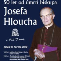 1. Vzpomínka na biskupa Josefa Hloucha