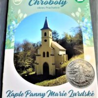 20. CHROBOLY: 120 let od vysvěcení kaple Panny Marie Lurdské